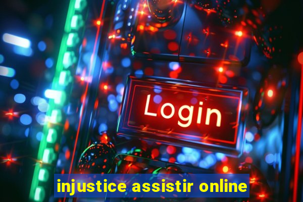 injustice assistir online